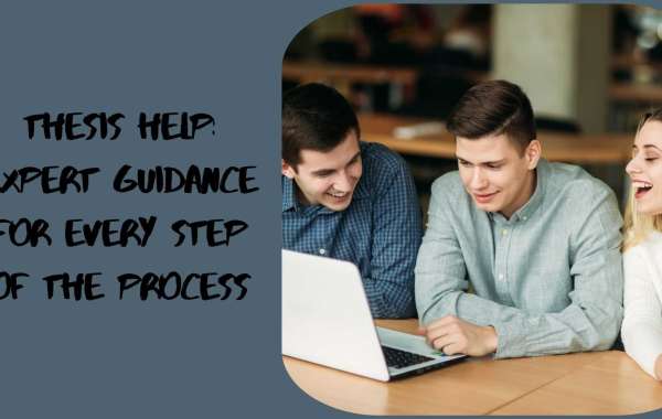 Thesis Help: Expert Guidance for Every Step of the Process