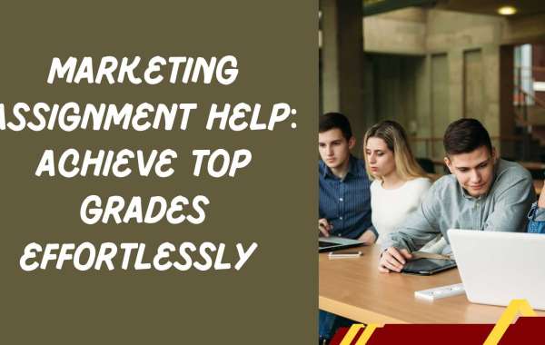 Marketing Assignment Help: Achieve Top Grades Effortlessly