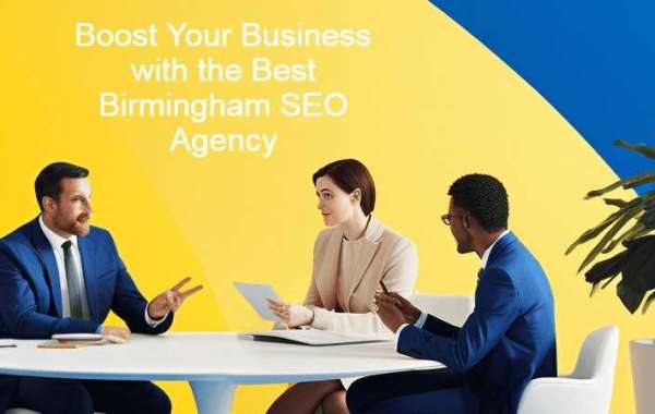 Boost Your Business with the Best Birmingham SEO Agency